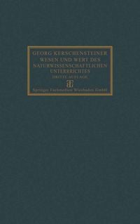 Produktbild: Wesen und Wert des naturwissenschaftlichen Unterrichtes
