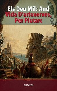 Produktbild: Els Deu Mil: And Vida D'artaxerxes, Per Plutarc