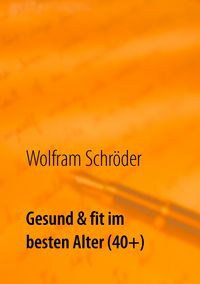 Produktbild: Gesund & fit im besten Alter (40+)