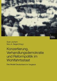 Produktbild: Konzertierung, Verhandlungsdemokratie und Reformpolitik im Wohlfahrtsstaat