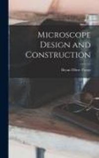 Produktbild: Microscope Design and Construction