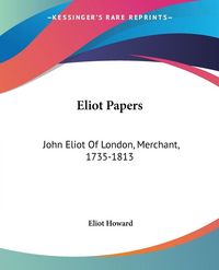 Produktbild: Howard, E: Eliot Papers