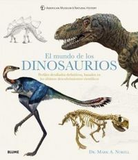 Produktbild: El mundo de los dinosaurios : perfiles detallados definitivos, basados en los &uacute;ltimos descubrimientos cient&iacute;ficos