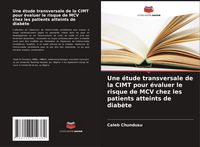 Produktbild: Une &eacute;tude transversale de la CIMT pour &eacute;valuer le risque de MCV chez les patients atteints de diab&egrave;te