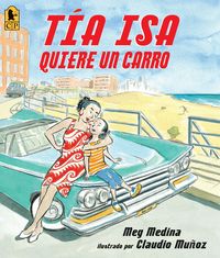 Bild vom Artikel Tia Isa Quiere Un Carro vom Autor Meg Medina