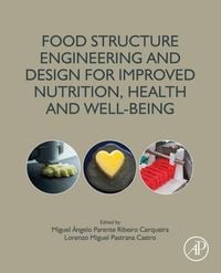 Produktbild: Food Structure Engineering and Design for Improved Nutrition, Health and Well-being