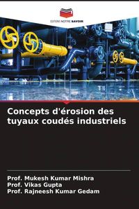 Produktbild: Concepts d'&eacute;rosion des tuyaux coud&eacute;s industriels