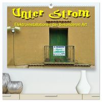 Produktbild: Unter Strom - Elektroinstallationen der besonderen Art (hochwertiger Premium Wandkalender 2026 DIN A2 quer), Kunstdruck in Hochglanz