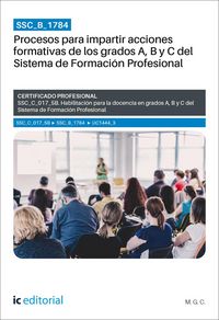 Produktbild: SSC_B_1784. Procesos para impartir acciones formativas de los grados A, B y C del Sistema de Formaci&oacute;n Profesional. SSC_C_017_5B