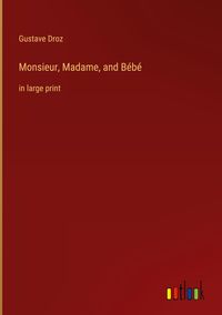 Produktbild: Monsieur, Madame, and B&eacute;b&eacute;