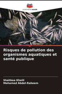 Produktbild: Risques de pollution des organismes aquatiques et sant&eacute; publique