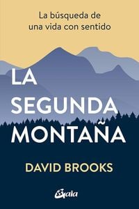 Bild vom Artikel La segunda montaña : la búsqueda de una vida con sentido vom Autor David Brooks
