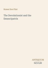 Produktbild: The Devolutionist and the Emancipatrix
