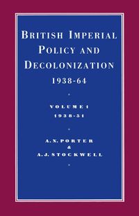 Produktbild: British Imperial Policy And Decolonization 1938-64: Vol 1. 1938-1951