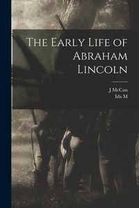 Produktbild: The Early Life of Abraham Lincoln