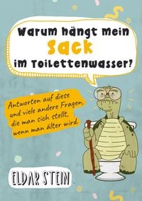 Produktbild: Warum h&auml;ngt mein Sack im Toilettenwasser?