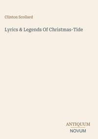 Produktbild: Lyrics & Legends Of Christmas-Tide