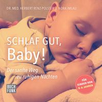 Bild vom Artikel Schlaf gut, Baby! vom Autor Nora Imlau