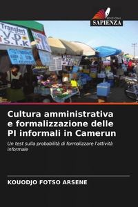 Produktbild: Cultura amministrativa e formalizzazione delle PI informali in Camerun