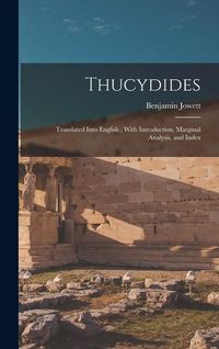 Produktbild: Thucydides: Translated Into English; With Introduction, Marginal Analysis, and Index