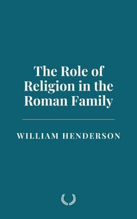 Produktbild: The Role of Religion in the Roman Family