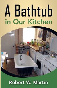 Produktbild: A Bathtub in Our Kitchen