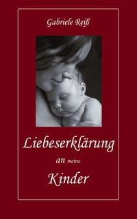 Produktbild: Liebeserkl&auml;rung an (meine) Kinder