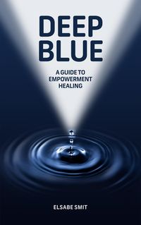 Produktbild: Deep Blue: A Guide to Empowerment Healing