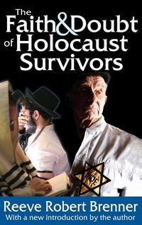 Produktbild: The Faith and Doubt of Holocaust Survivors