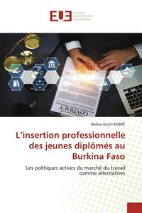 Produktbild: L'insertion professionnelle des jeunes dipl&ocirc;m&eacute;s au Burkina Faso