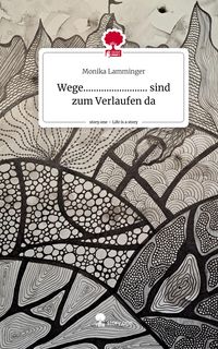 Produktbild: Wege......................... sind zum Verlaufen da. Life is a Story - story.one