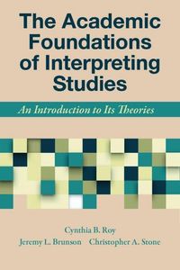 Produktbild: The Academic Foundations of Interpreting Studies