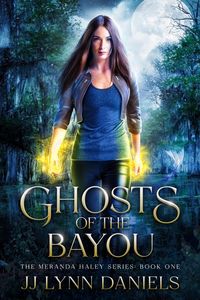 Produktbild: Ghosts of the Bayou (The Meranda Haley Series, #1)