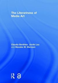 Produktbild: Benthien, C: The Literariness of Media Art