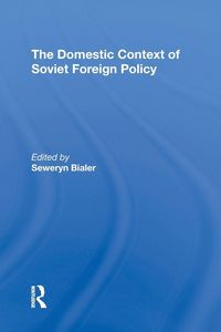 Produktbild: The Domestic Context Of Soviet Foreign Policy