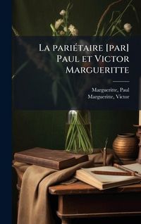 Produktbild: La pari&Atilde;(c)taire [par] Paul et Victor Margueritte
