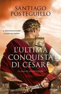 Produktbild: L' ultima conquista di Cesare. La saga di Giulio Cesare