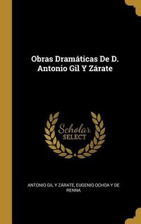 Produktbild: Obras Dram&aacute;ticas De D. Antonio Gil Y Z&aacute;rate