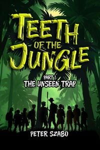 Produktbild: Teeth of the Jungle: The Unseen Trap