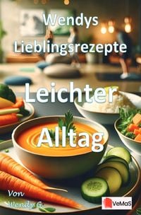 Produktbild: Wendys Lieblingsrezepte - Leichter Alltag