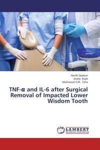 Produktbild: Qadawi, H: TNF-a and IL-6 after Surgical Removal of Impacted