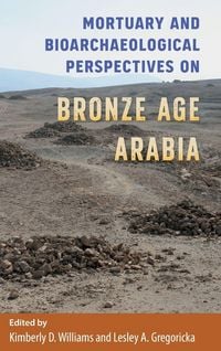 Produktbild: Mortuary and Bioarchaeological Perspectives on Bronze Age Arabia