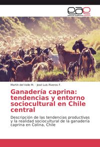 Produktbild: Ganader&iacute;a caprina: tendencias y entorno sociocultural en Chile central