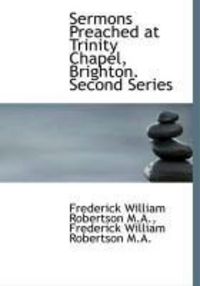 Produktbild: Sermons Preached at Trinity Chapel, Brighton. Second Series
