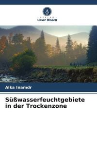 Produktbild: S&uuml;&szlig;wasserfeuchtgebiete in der Trockenzone