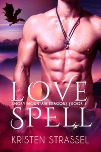 Produktbild: Love Spell (Smoky Mountain Dragons, #1)