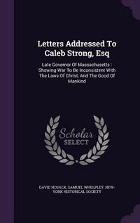 Produktbild: Letters Addressed To Caleb Strong, Esq