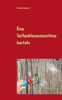 Produktbild: Eine Seifenblasenmaschine basteln