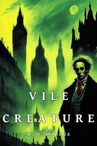 Produktbild: Vile Creature (The Franz Fichte Tales, #1)