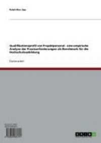 Produktbild: Qualifikationsprofil von Projektpersonal - eine empirische Analyse der Praxisanforderungen als Benchmark f&uuml;r die Hochschulausbildung